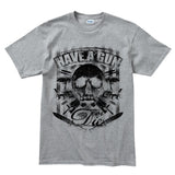 Men's Have A Gun Or Die T-shirt