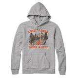 Great Minds Think A Hike Hoodie
