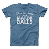 Deck the Halls with Matzo Balls Funny Hanukkah Men/Unisex T-Shirt