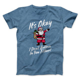 I Don't Believe in You Either Men/Unisex T-Shirt