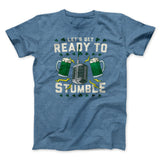 Let's Get Ready To Stumble Men/Unisex T-Shirt