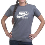 Hunt and Eat It Ladies T-shirt Style001