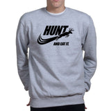 Hunt and Eat It Sweatshirt Style001
