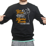 My Hunting Buddy Sweatshirt Style001