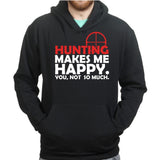 Hunting Makes Me Happy Hoodie Style001