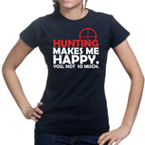 Hunting Makes Me Happy Ladies T-shirt