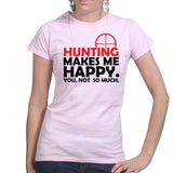 Hunting Makes Me Happy Ladies T-shirt Style001