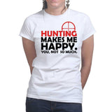 Hunting Makes Me Happy Ladies T-shirt