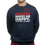 Hunting Makes Me Happy Sweatshirt Style001