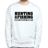 Hunting and Fishing Mens Sweatshirt