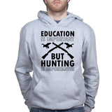 Hunting Importanter Than Education Hoodie