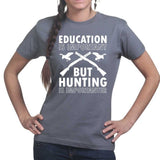 Hunting Importanter Than Education Ladies T-shirt