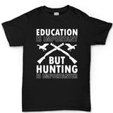 Hunting Importanter Than Education Men's T-shirt Style001