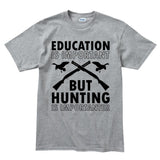 Hunting Importanter Than Education Men's T-shirt Style001