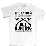 Hunting Importanter Than Education Men's T-shirt Style001