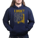 Unisex I Don't Dial 911 Hoodie Style001