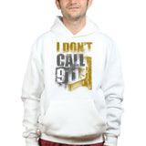 Unisex I Don't Dial 911 Hoodie Style001