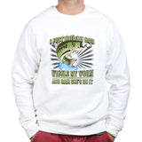 I Hold My Rod Sweatshirt Style001