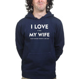 I Love My Wife Mens Hoodie