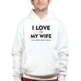 I Love My Wife Mens Hoodie Style001