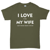 I Love My Wife Mens T-Shirt