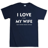I Love My Wife Mens T-Shirt