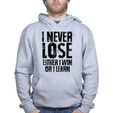I Never Lose Hoodie Style001