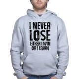 I Never Lose Hoodie
