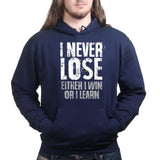 I Never Lose Hoodie Style001