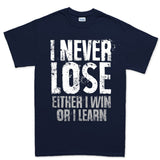 I Never Lose Men's T-shirt Style001