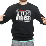 I Love My Police Officer Sweatshirt Style001