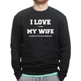 I Love My Wife (Fishing) Sweatshirt Style001