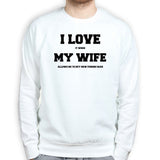 I Love My Wife (Fishing) Sweatshirt
