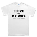 I Love My Wife (Fishing) Men's T-shirt Style001