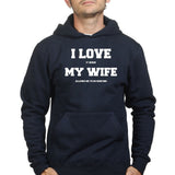 I Love My Wife (Hunting) Hoodie Style001