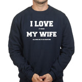 I Love My Wife (Hunting) Sweatshirt Style001