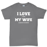 I Love My Wife (Hunting) Men's T-shirt