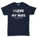 I Love My Wife (Hunting) Men's T-shirt
