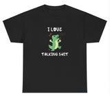 AAA I Love Talking Shit T Shirt