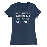 Moment of Science Women's T-Shirt