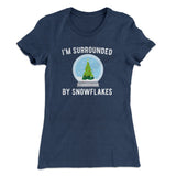 I'm Surrounded By Snowflakes Women's T-Shirt