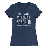 Murray Franklin Show Women's T-Shirt