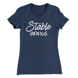 Very Stable Genius Women's T-Shirt
