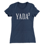 Yada, Yada, Yada Women's T-Shirt