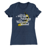 Always Money In The Banana Stand Women's T-Shirt