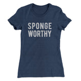 Sponge Worthy Women's T-Shirt