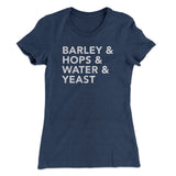 Barley & Hops & Water & Yeast Women's T-Shirt