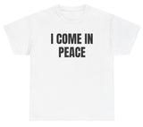 I Come In Peace Tee