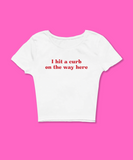 I Hit A Curb On The Way Here Funny White Baby Tee