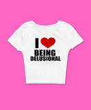 I Heart/Love Being Delusional Baby Tee